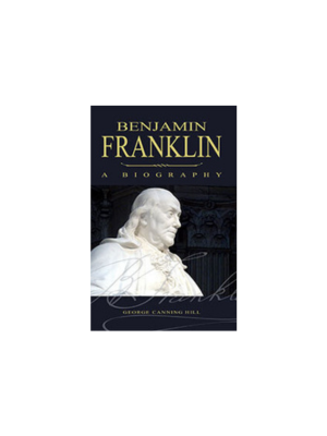 Benjamin Franklin, A Biography (1887)