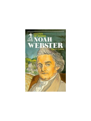 Sower: Noah Webster: Master of Words