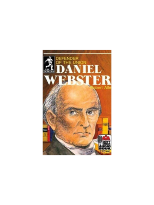 Sower: Daniel Webster: Defender of the Union