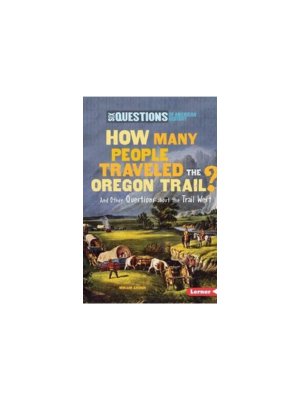 How Many People Traveled the Oregon Trail?