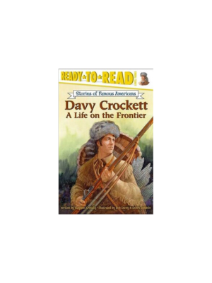 Davy Crockett: A Life on the Frontier (Ready-To-Read - Level 3)