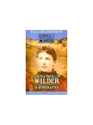 Laura Ingalls Wilder: A Biography