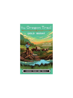 Oregon Trail #7: Gold Rush! by Jesse Wiley