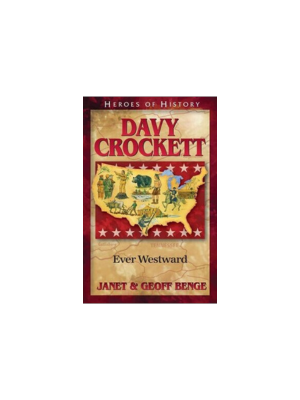 Davy Crockett: Ever Westward (Heroes of History)
