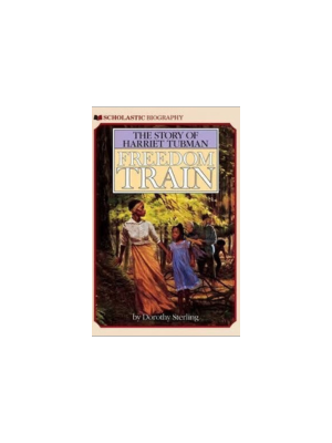 Freedom Train: The Story of Harriet Tubman