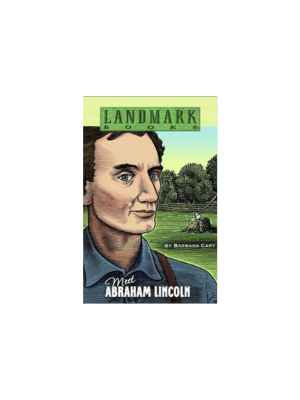 Landmark: Meet Abraham Lincoln