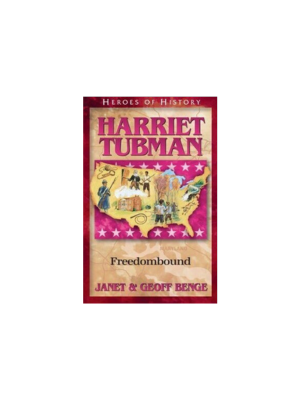 Harriet Tubman: Freedombound (Heroes of History)