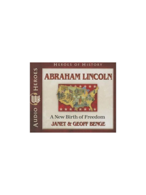 Abraham Lincoln: A New Birth of Freedom (Heroes of History) - CD