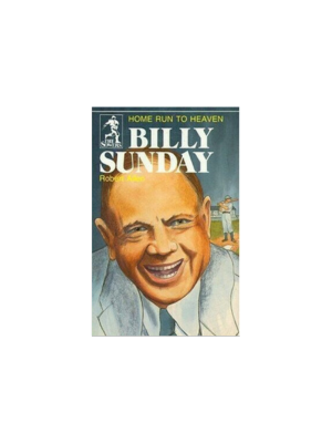 Sower: Billy Sunday: Home Run to Heaven