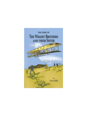 Story of the Wright Brothers & Their Sister, The