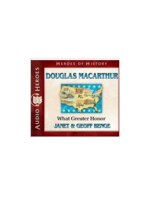 Douglas MacArthur: What Greater Honor (Heroes of History) - CD