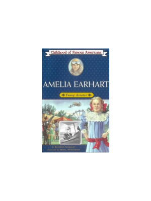 Childhood: Amelia Earhart: Young Aviator