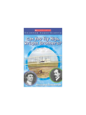 Can You Fly High, Wright Brothers? (Level 5 Reader)