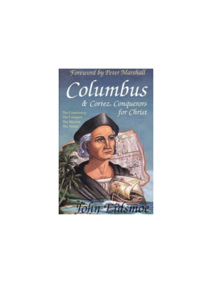 Columbus & Cortez, Conquerors for Christ