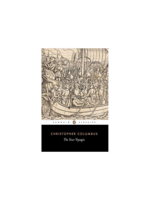 Four Voyages: Being His Own Log-Book, Letters and Dispatches with Connecting Narratives (Columbus)