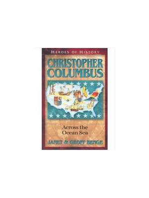 Christopher Columbus: Across the Ocean Sea (Heroes of History)