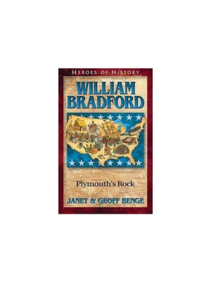 William Bradford: Plymouth's Rock (Heroes of History)