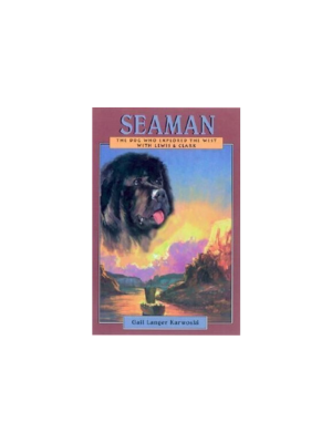 Seaman: The Dog Who Explored the West