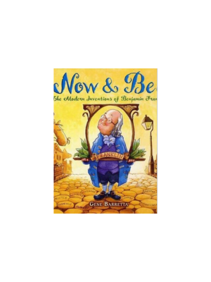 Now & Ben: The Modern Inventions of Benjamin Franklin