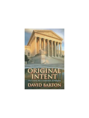 Original Intent: The Courts, The Constitution, and Religion (Paperback)