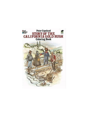 Story of the California Gold Rush, The (Coloring Book)