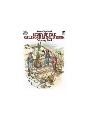 Coloring Book - Story of the California Gold Rush, The