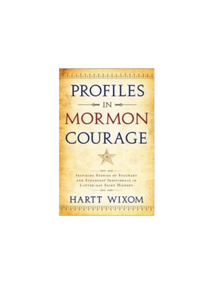 Profiles in Mormon Courage