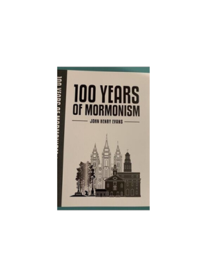 One Hundred Years of Mormonism (1905)