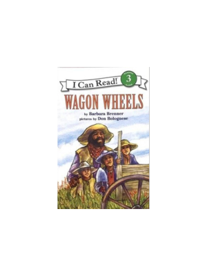 Wagon Wheels (Level 3 Reader)