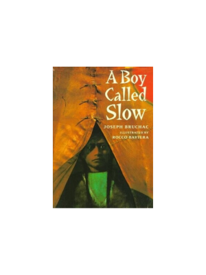 Boy Called Slow, A: The True Story of Sitting Bull