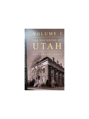 Founding of Utah, The - vol. 1 & 2 (1923)
