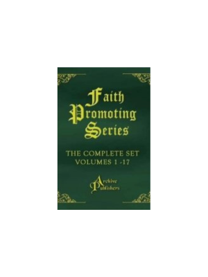 Faith Promoting Series (Complete Set of 17 Books) (1879-1915)