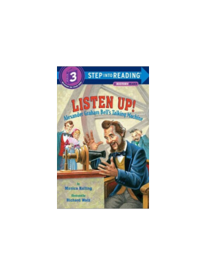 Listen Up!: Alexander Graham Bell's Talking Machine (Reader Level 3)