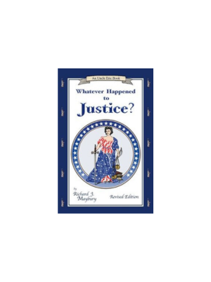 What Ever Happened to Justice?