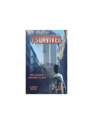 I Survived the Attacks of September 11th 2001 (I Survived #6)