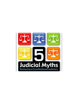 5 Judicial Myths: Restoring a Constitutional Judiciary - CD