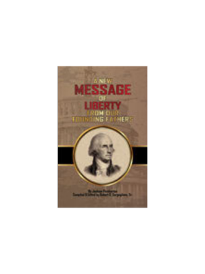 New Message of Liberty from our Founding Fathers, A (2013)