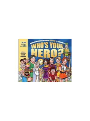Who's Your Hero?: The Ultimate Collection, Volume 1