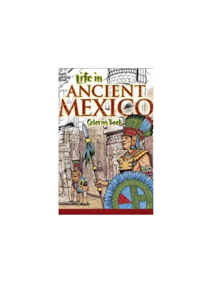 Coloring Book - Life in Ancient Mexico