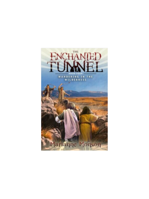 Wandering in the Wilderness (The Enchanted Tunnel #4)