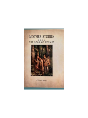Mother Stories from the Book of Mormon (1913)
