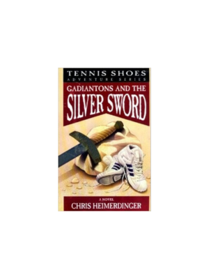 Gadiantons Silver Sword (Tennis Shoes Among the Nephites #2)