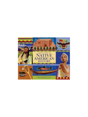 Kid's Guide to Native American History, A