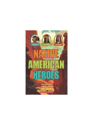 Native American Heroes: Osceola, Tecumseh & Cochise