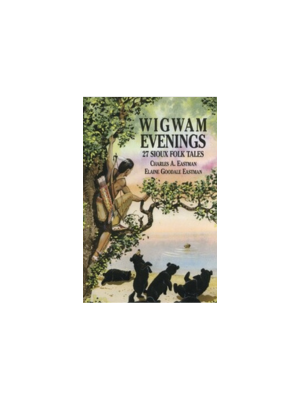 Wigwam Evenings: 27 Sioux Folk Tales