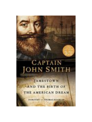 Captain John Smith: Jamestown and the Birth of the American Dream
