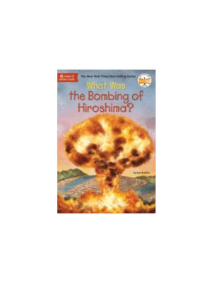 What Was the Bombing of Hiroshima?