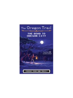 Oregon Trail #4: The Road to Oregon City