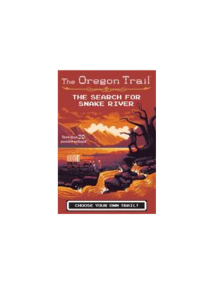 Oregon Trail, The: The Search for Snake River (Oregon Trail #3)