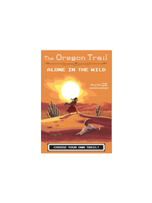 Oregon Trail #5: Alone in the Wild